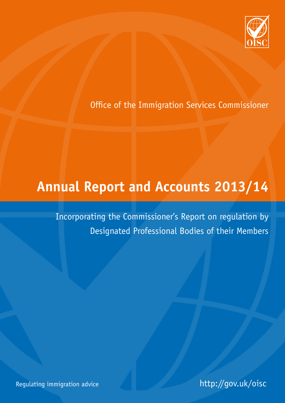 Office of the Immigration Services Commissioner Annual Report and Accounts 2013/14