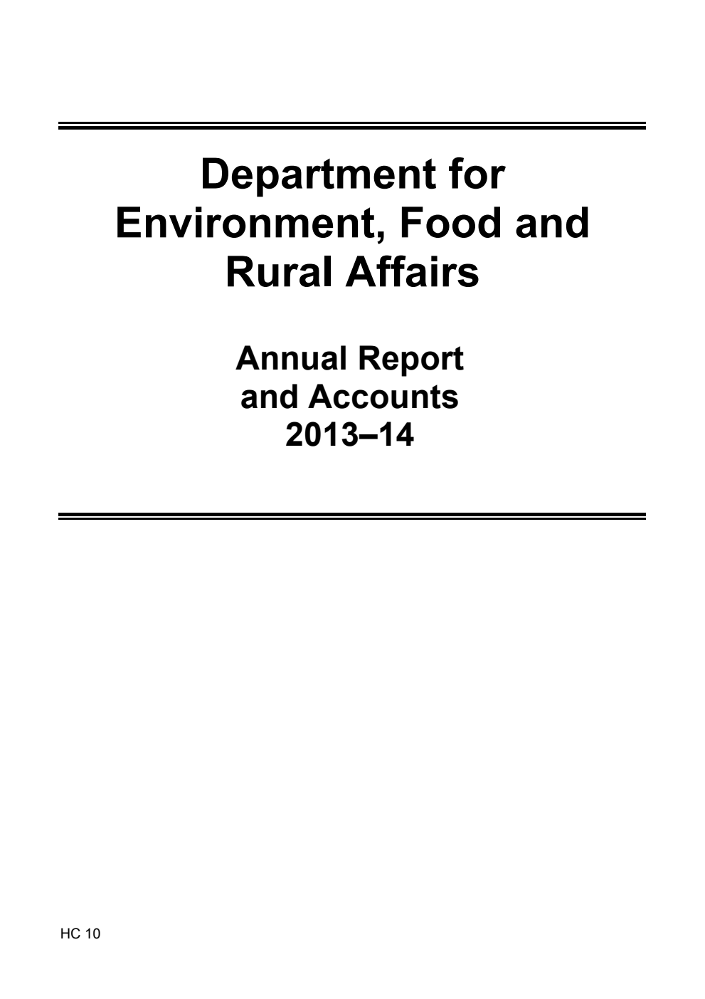Department for Environment Food and Rural Affairs Annual Report and Accounts 2013-14 (For the period ended 31 March 2014)