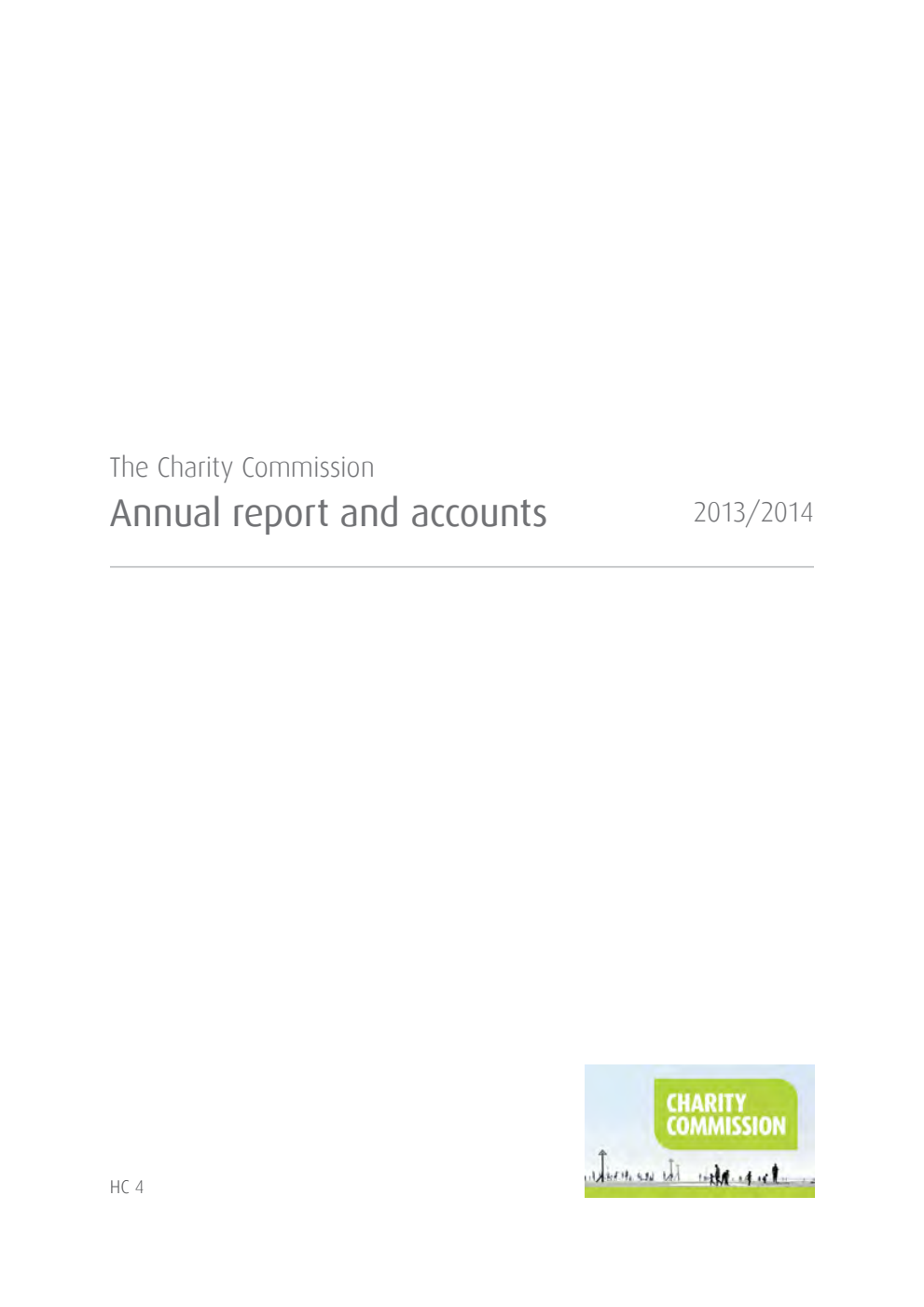 The Charity Commission Annual report and accounts 2013-14 (For the year ended 31 March 2014)