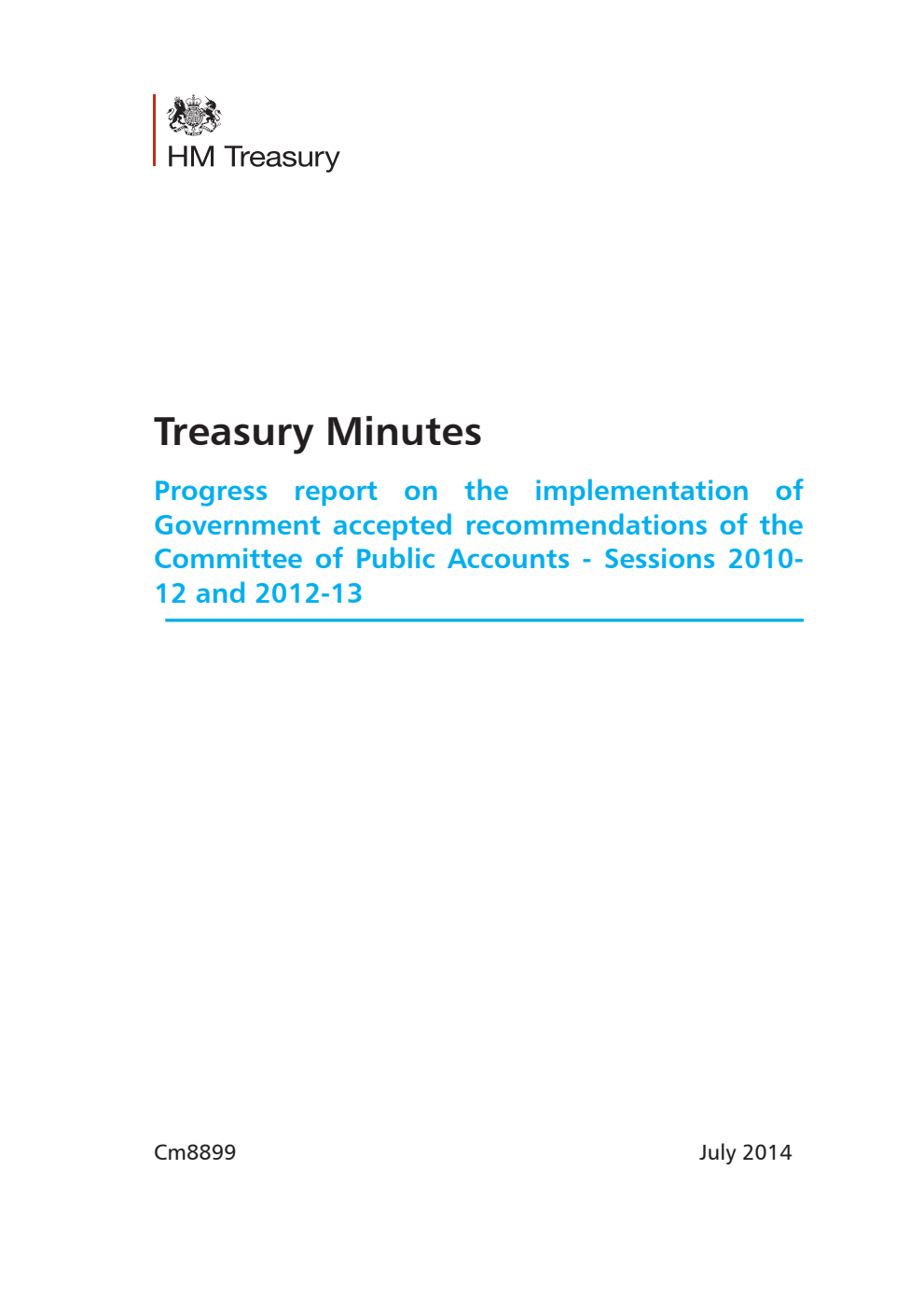 Treasury Minutes: Progress report on the implementation of Government accepted recommendations of the Committee of Public Accounts - Sessions 2010-12 and 2012-13