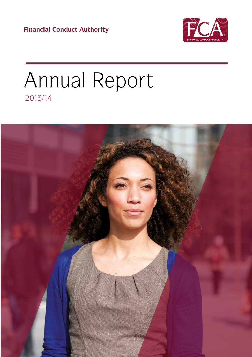 Financial Conduct Authority Annual Report and Accounts 2013-2014 (for the year ended 31 March 2014)
