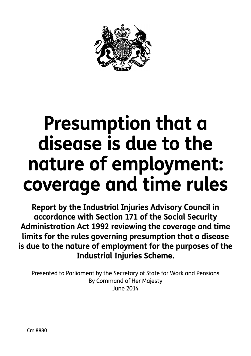 Presumption that a disease is due to the nature of employment: coverage and time rules. Report by the Industrial Injuries Advisory Council (This is a reissue as the original had an incorrect title)