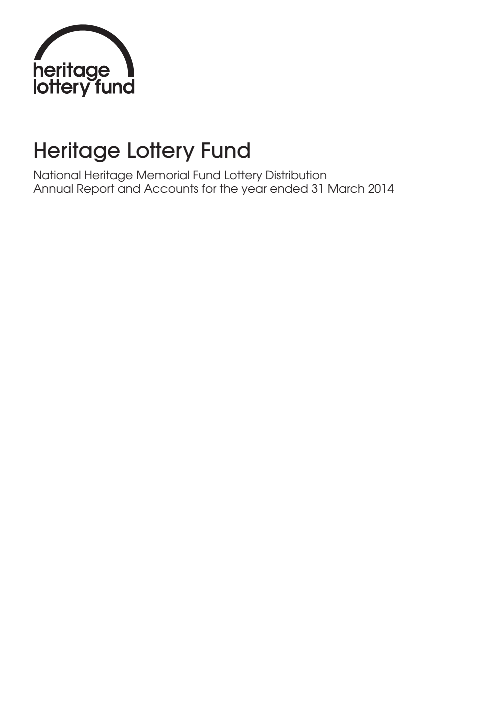 Heritage Lottery Fund National Heritage Memorial Fund Lottery Distribution Annual Report and Accounts for the year ended 31 March 2014