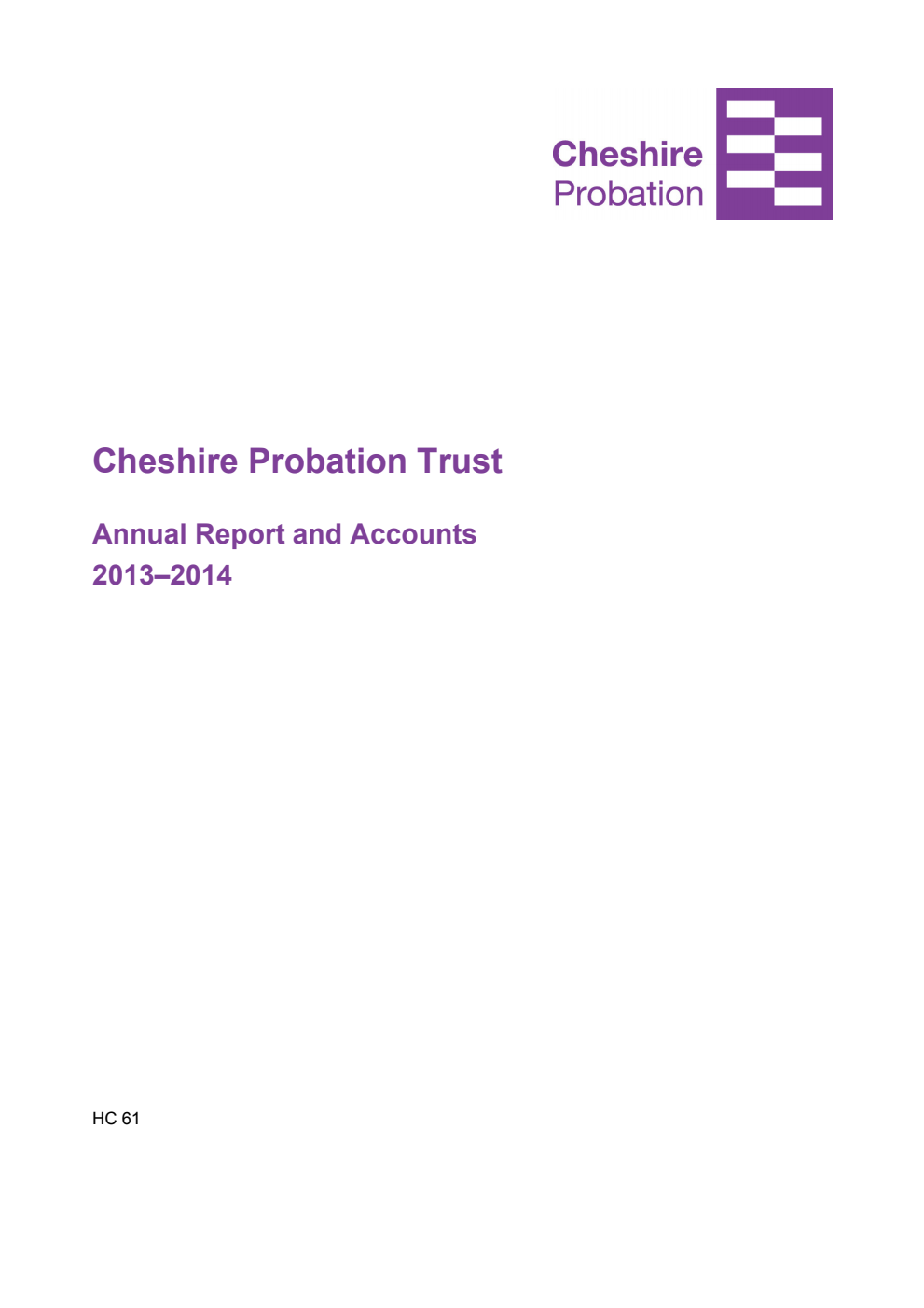 Cheshire Probation Trust Annual Report and Accounts 2013-2014