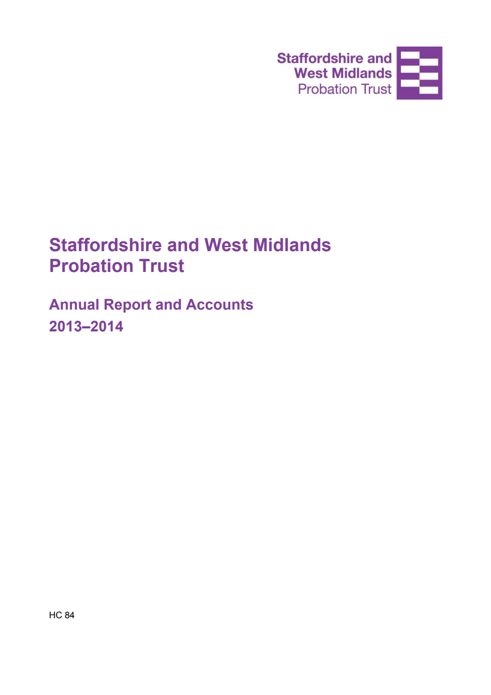 Staffordshire and West Midlands Probation Trust Annual Report and Accounts 2013-2014