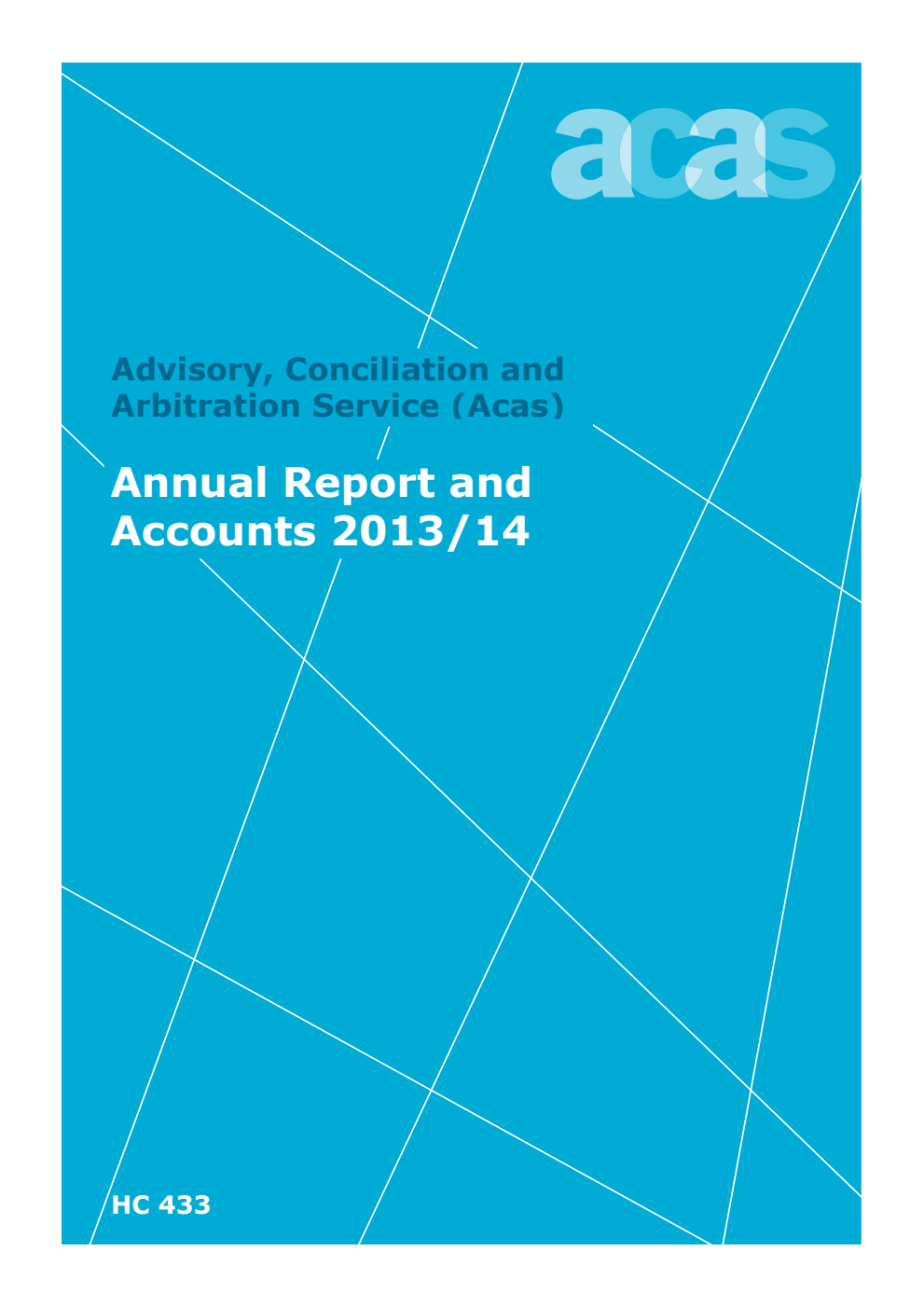 Advisory, Conciliation and Arbitration Service (Acas) Annual Report and Accounts 2013/14