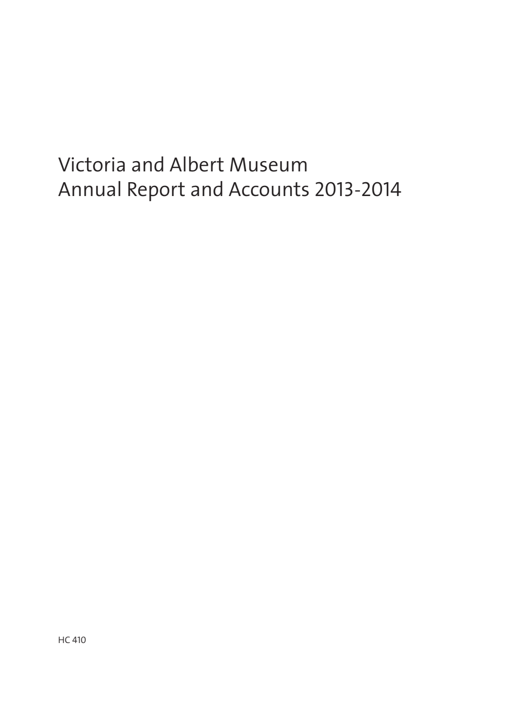 Victoria and Albert Museum Annual Report and Accounts 2013-2014