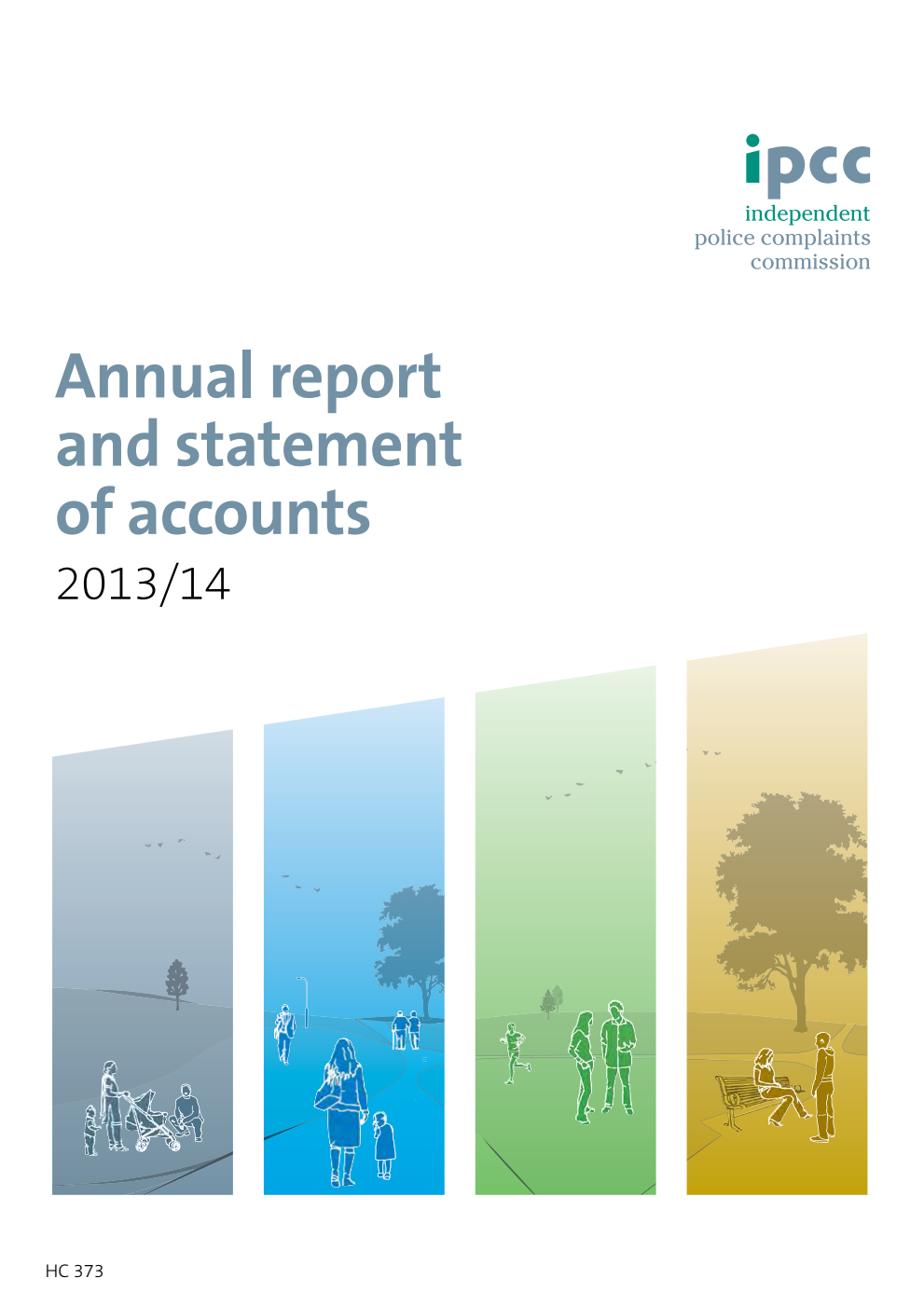 Independent Police Complaints Commission Annual report and statement of account 2013/14