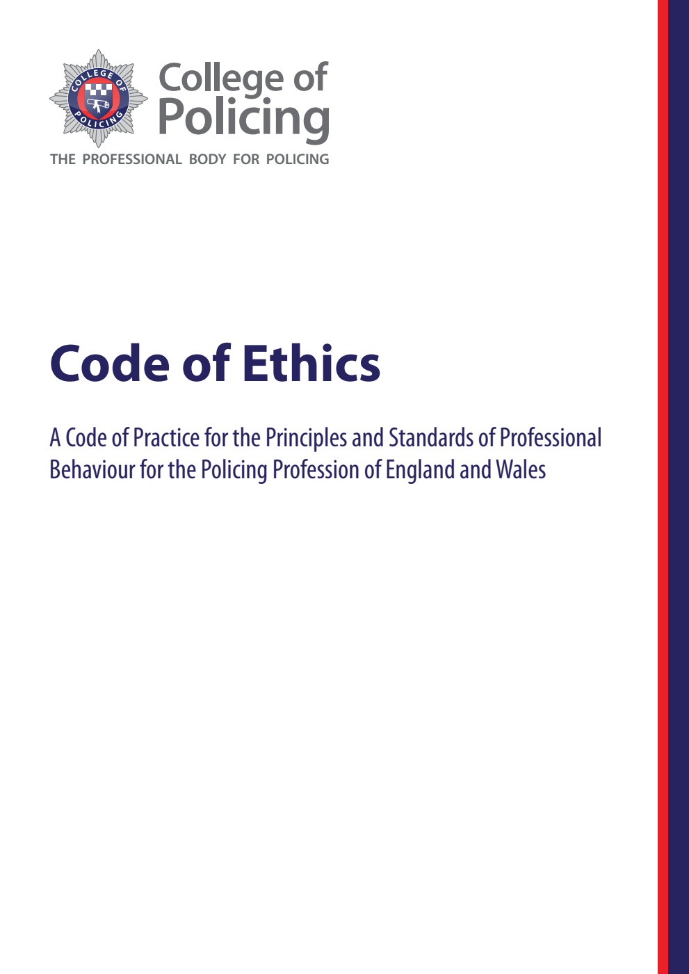 Code of Ethics: A Code of Practice for the Principles and Standards of Professional Behaviour for the Policing Profession of England and Wales
