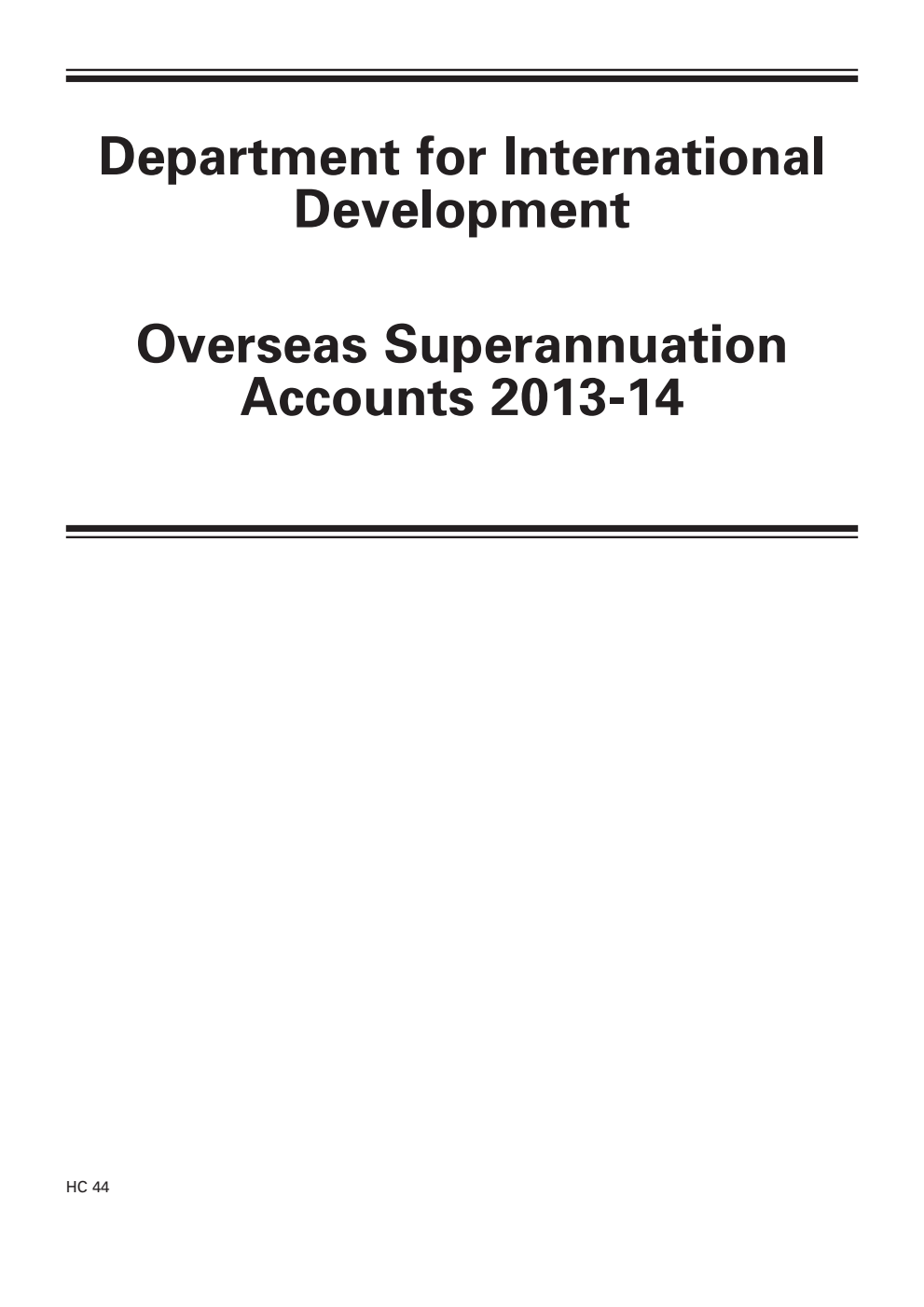 Department for International Development Overseas Superannuation Accounts 2013-14 (For the year ended 31 March 2014)