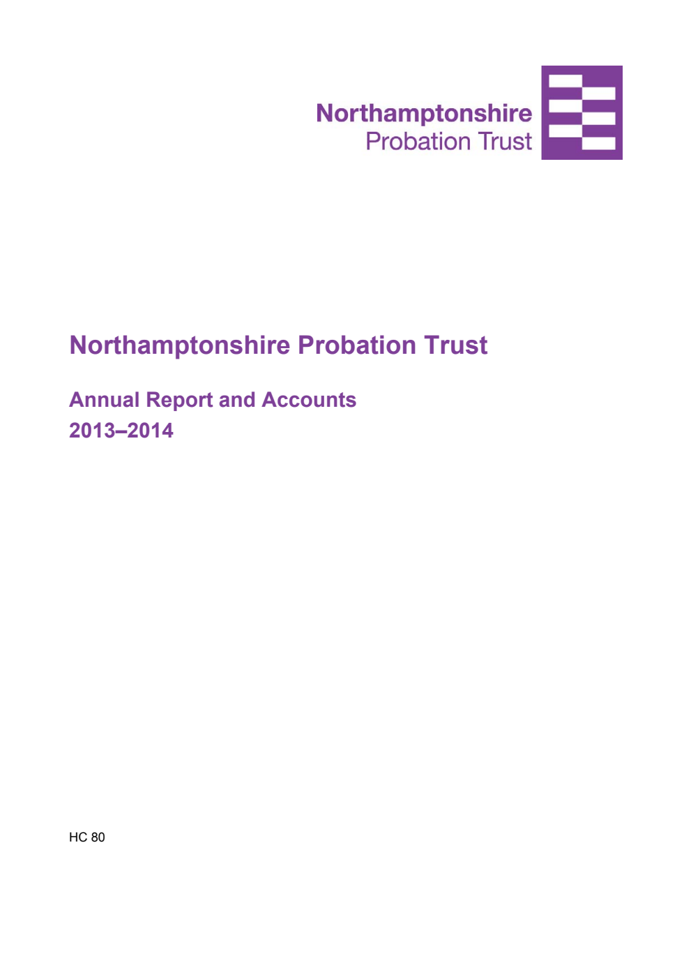 Northamptonshire Probation Trust Annual Report and Accounts 2013-2014