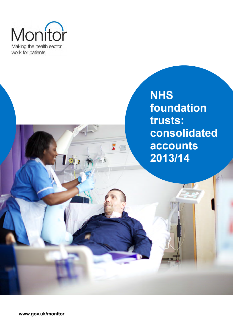  Monitor - Independent Regulator of NHS Foundation Trusts: NHS foundation trusts: consolidated accounts 2013/14