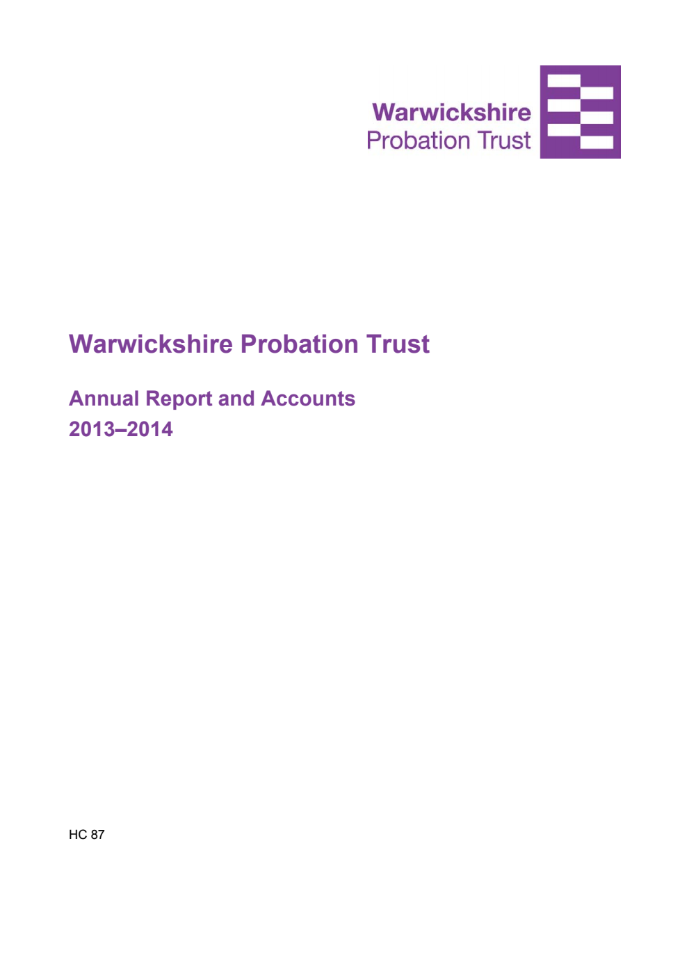 Warwickshire Probation Trust Annual Report and Accounts 2013-2014