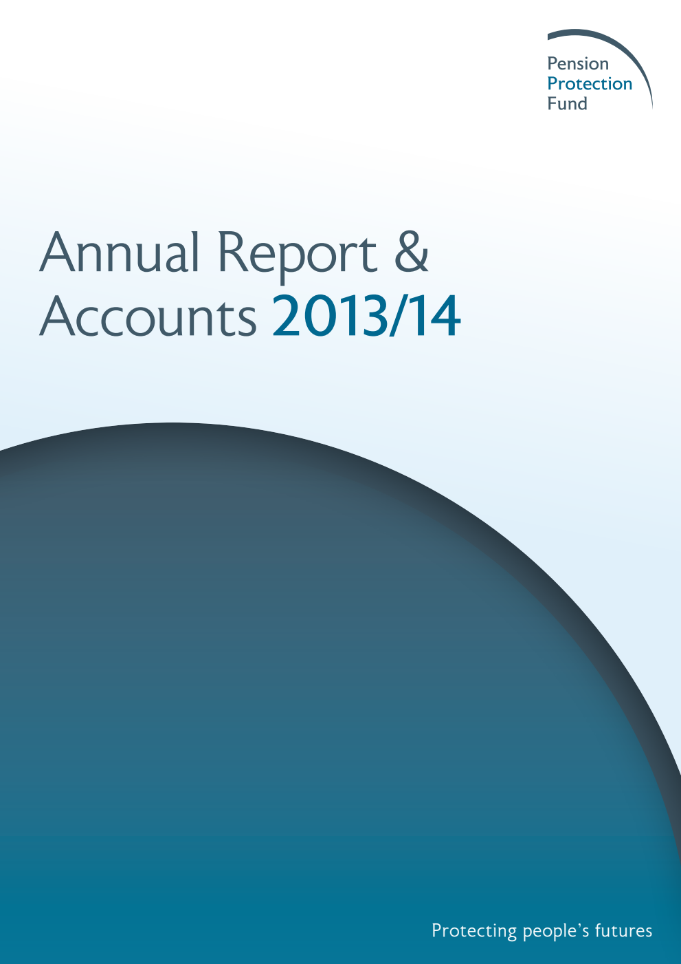 Pension Protection Fund Annual Report and Accounts 2013/14