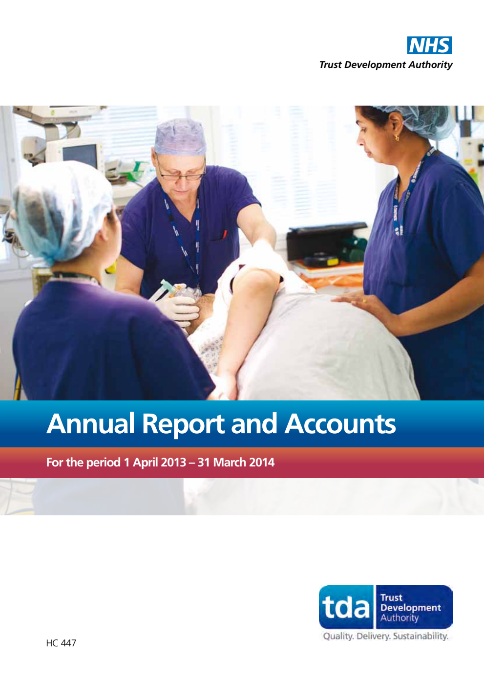 NHS Trust Development Authority Annual Report and Accounts For the period 1 April 2013 - 31 March 2014