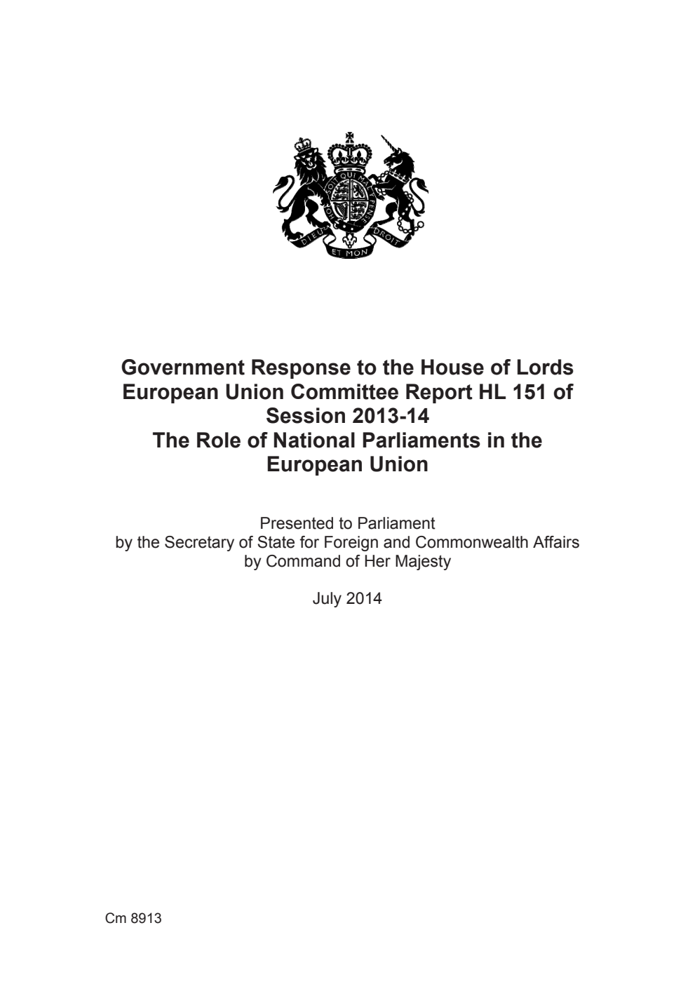 Government Response to the House of Lords European Union Committee Report HL 151 of Session 2013-14: The Role of National Parliaments in the European Union