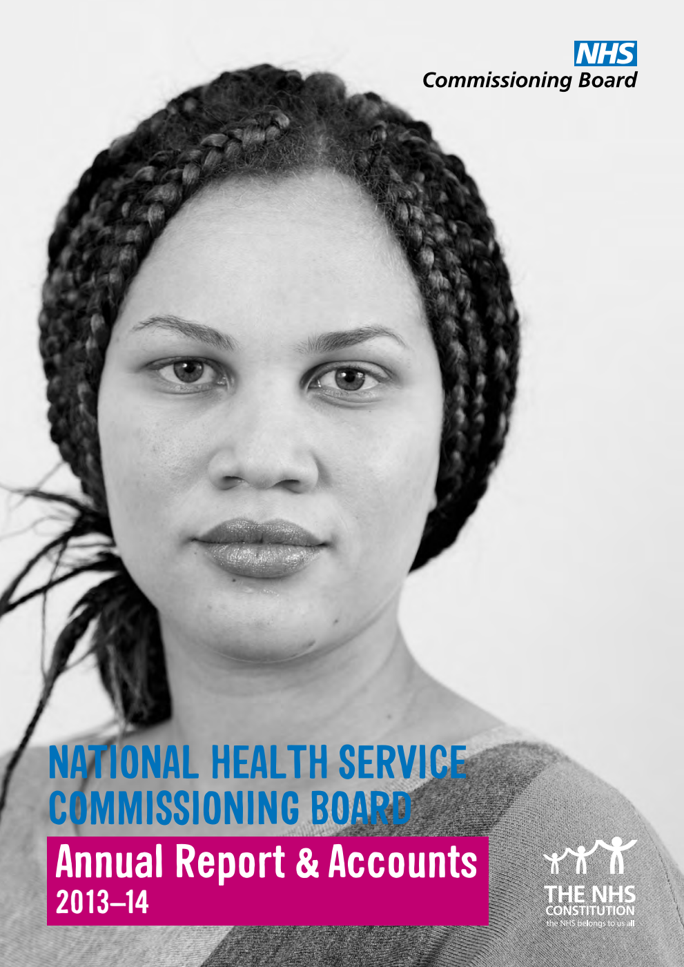 National Health Service Commissioning Board Annual Report & Accounts 2013-14