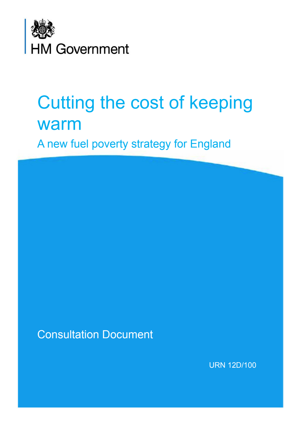Cutting the cost of keeping warm; A new fuel poverty strategy for England