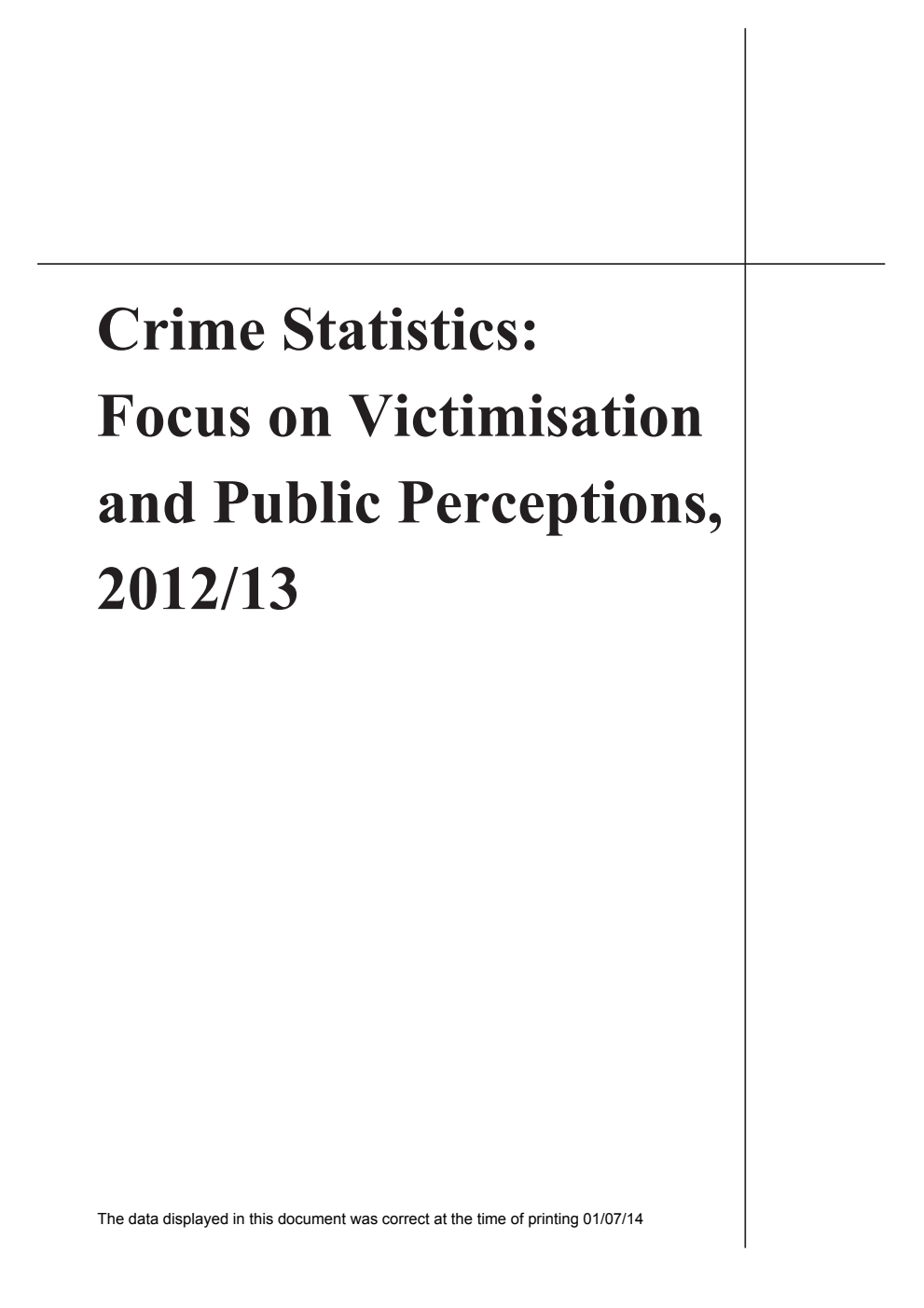 Crime Statistics: Focus on Victimisation and Public Perceptions, 2012/13
