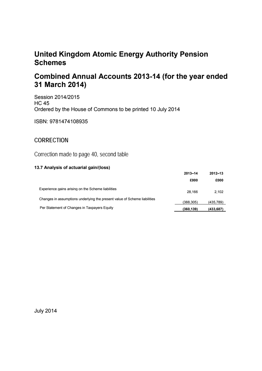 United Kingdom Atomic Energy Authority Pension Schemes: Combined Annual Accounts 2013-14 (For the year ended 31 March 2014) Correction Slip, July 2014