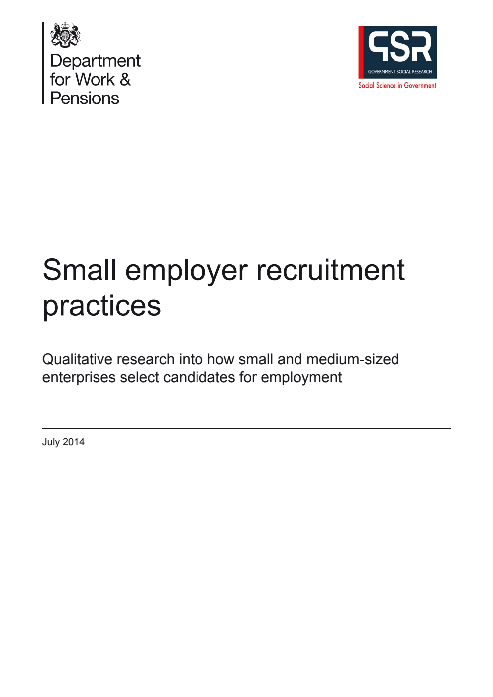 Research Report 855 Small employer recruitment practices Qualitative research into how small and medium-sized enterprises select candidates for employment