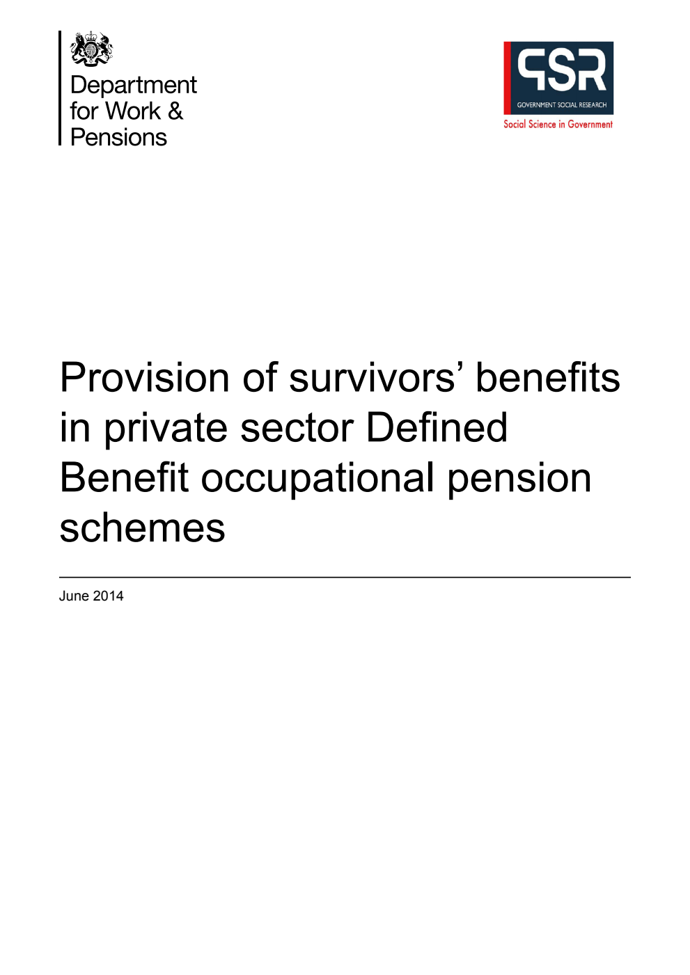 Research Report 868 Provision of survivors’ benefits in private sector Defined Benefit occupational pension schemes