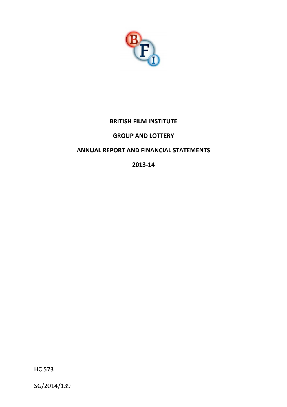 British Film Institute Group and Lottery Annual Report and Financial Statements 2013-14