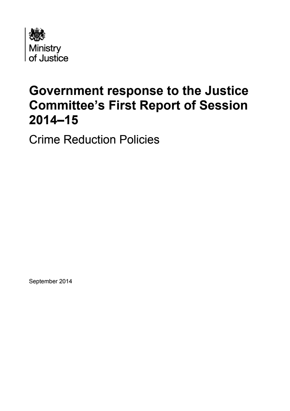Government response to the Justice Committee’s First Report of Session 2014–15 Crime Reduction Policies