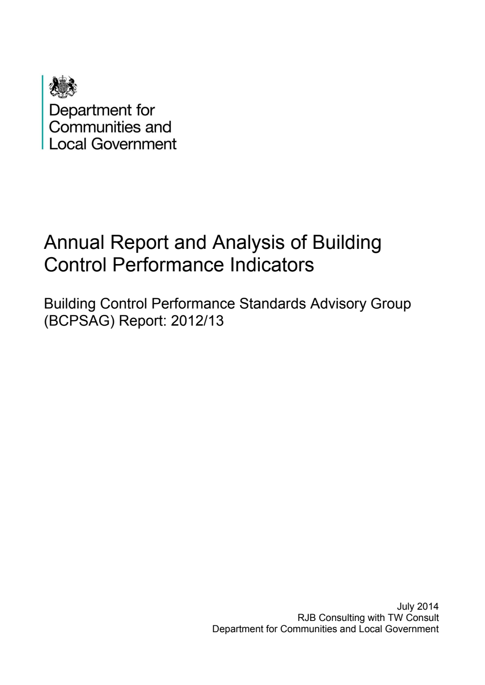 Annual Report and Analysis of Building Control Performance Indicators: Building Control Performance Standards Advisory Group (BCPSAG) Report: 2012/13