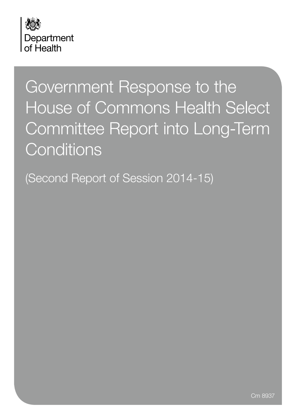 Government Response to the House of Commons Health Select Committee Report into Long-Term Conditions (Second Report of Session 2014-15)