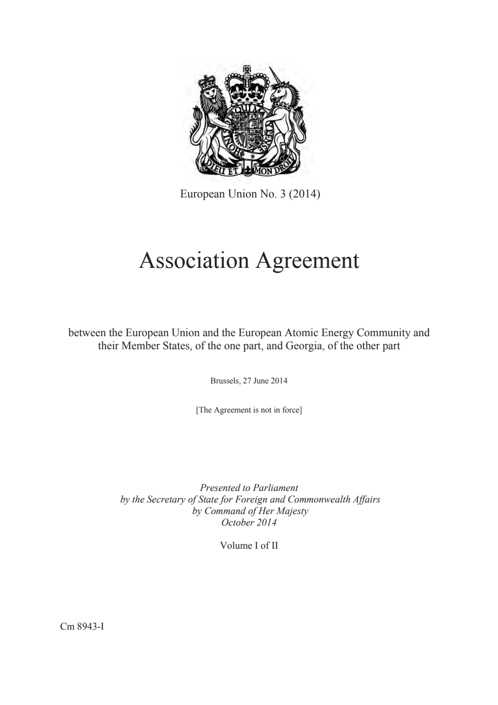 European Union No. 3 (2014) Association Agreement between the European Union and the European Atomic Energy Community and their Member States, of the one part, and Georgia, of the other part. Brussels, 27 June 2014 Volume 1