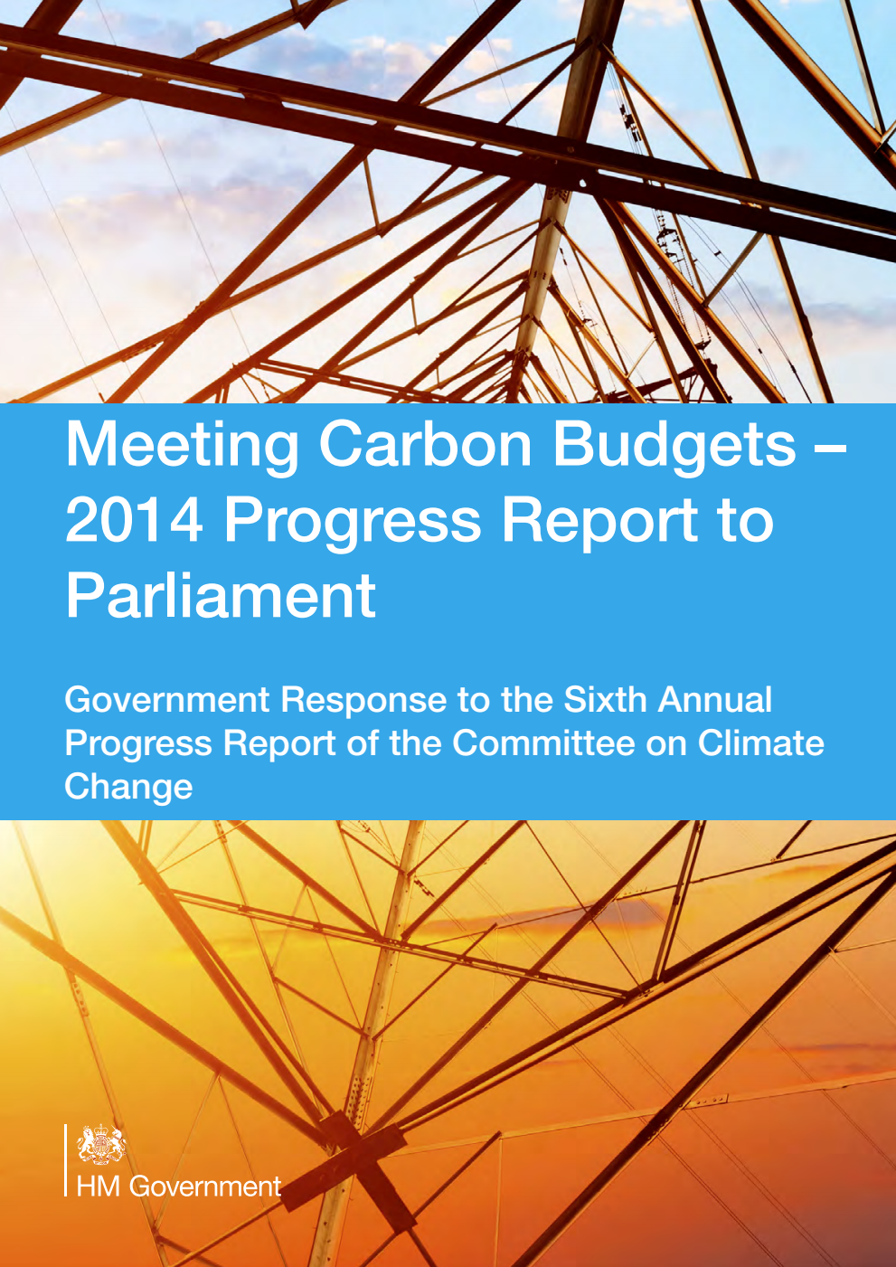 Meeting Carbon Budgets - 2014 Progress Report to Parliament: Government Response to the Sixth Annual Progress Report of the Committee on Climate Change