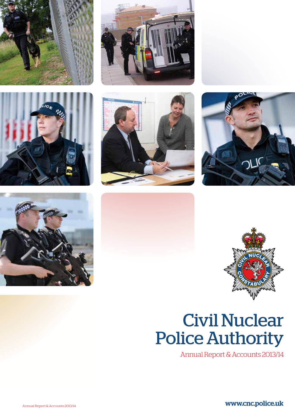 Civil Nuclear Police Authority Annual Report & Accounts 2013/14 (Issued in replacement of 9780215058942)
