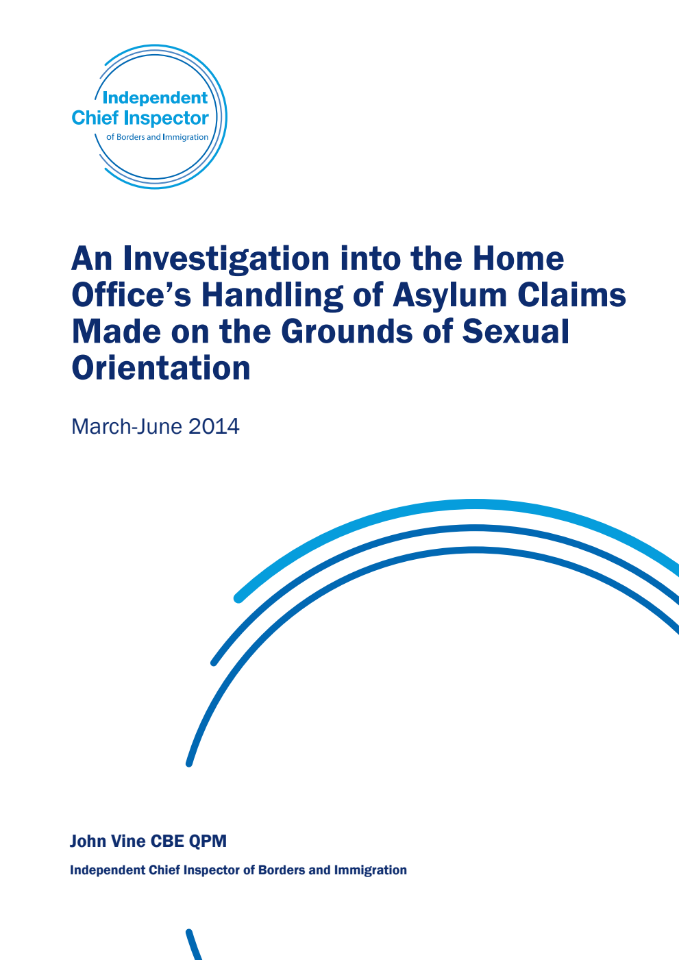 An Investigation into the Home Office's Handling of Asylum Claims Made on the Grounds of Sexual Orientation. March-June 2014