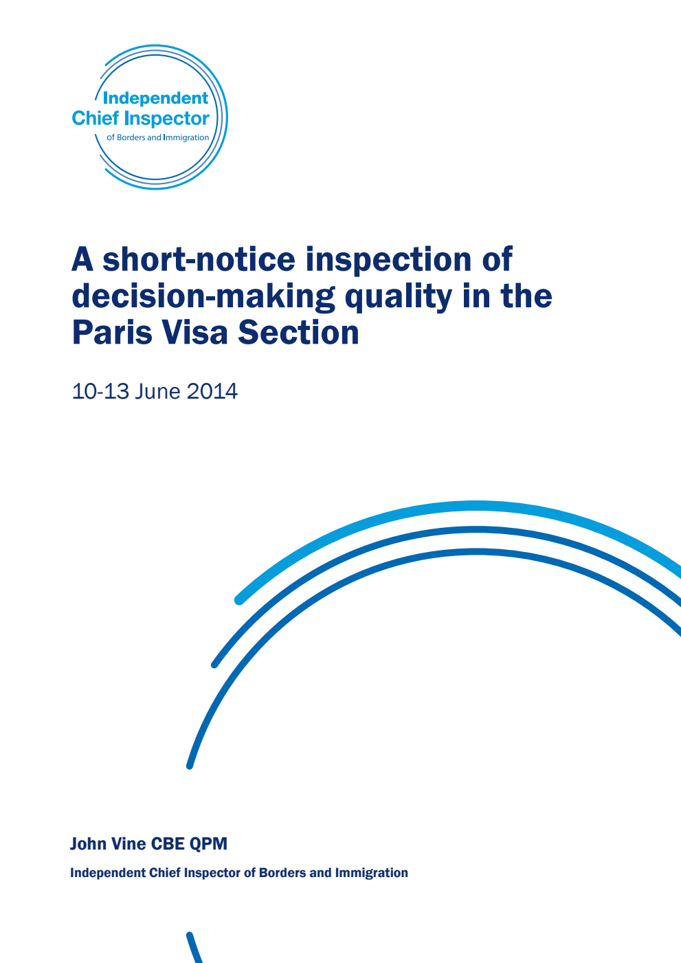 A short-notice inspection of decision-making quality in the Paris Visa Section. 10-13 June 2014