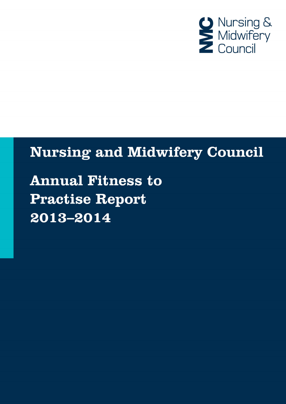 Nursing and Midwifery Council Annual Fitness to Practise Report 2013-2014