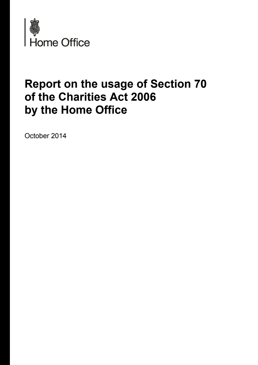 Report on the usage of Section 70 of the Charities Act 2006 by the Home Office