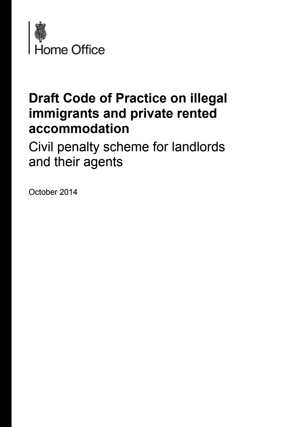 Draft Code of Practice on illegal immigrants and private rented accommodation; Civil penalty scheme for landlords and their agents