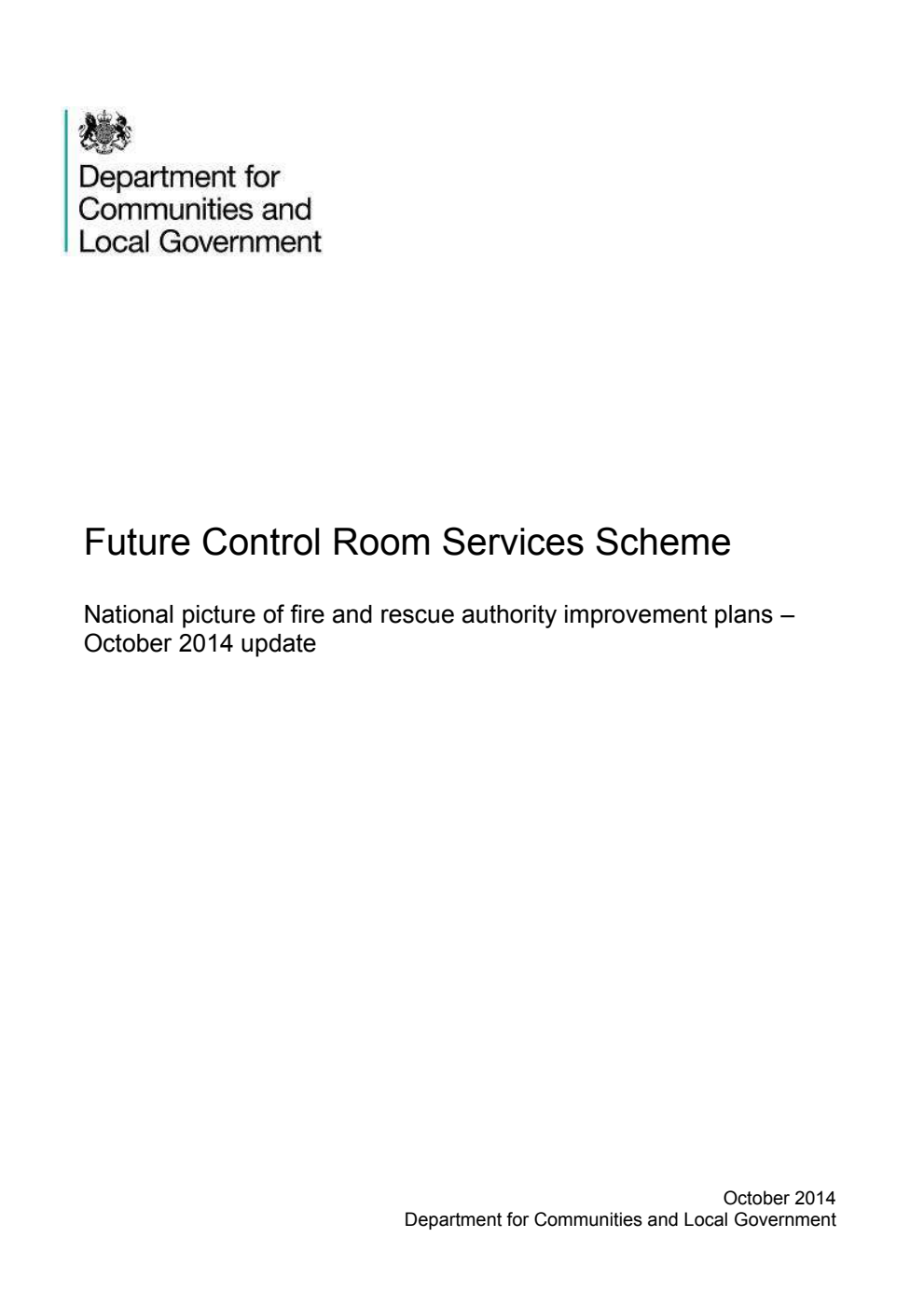Future Control Room Services Scheme: National picture of fire and rescue authority improvement plans - October 2014 update