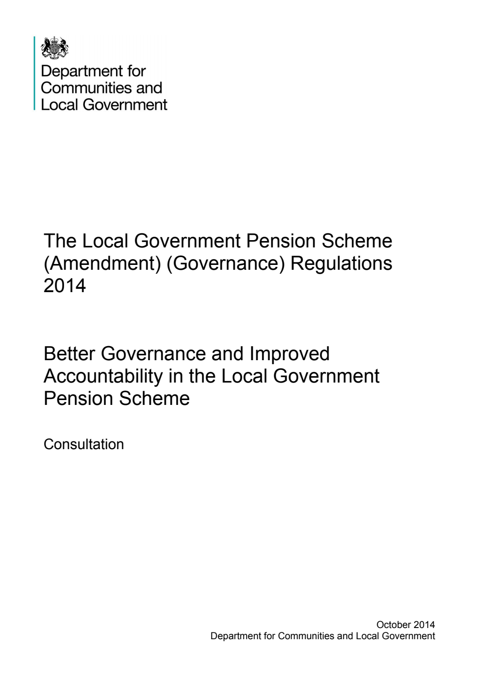 The Local Government Pension Scheme (Amendment) (Governance) Regulations 2014: Better Governance and Improved Accountability in the Local Government Pension Scheme - Consultation