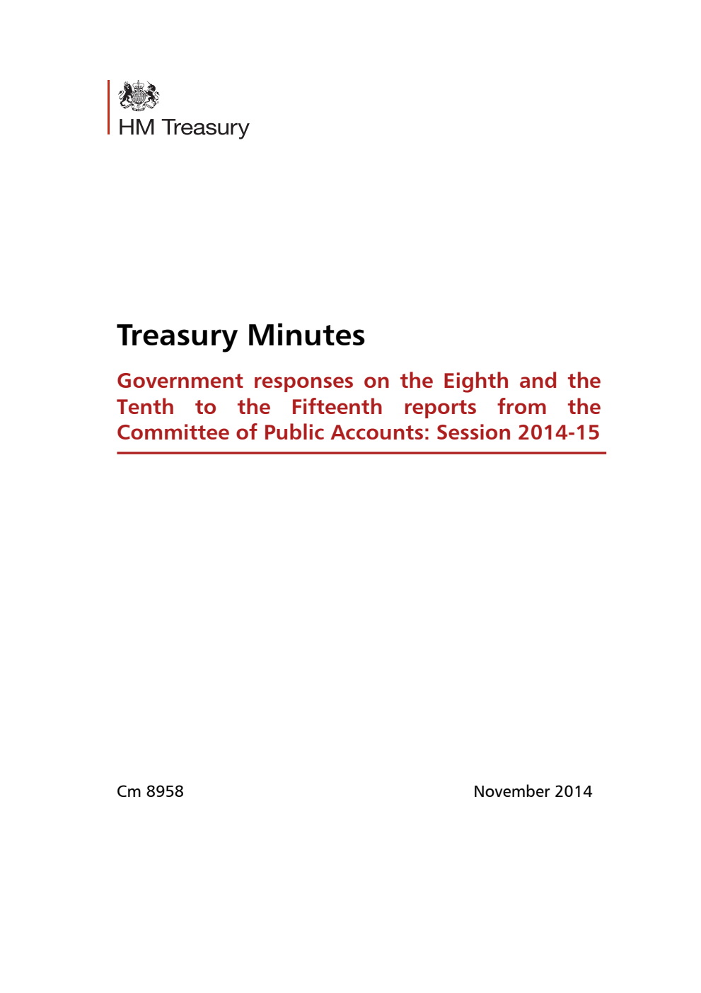 Treasury Minutes: Government responses on the 8th and the 10th to the 15th reports from the Committee of Public Accounts: Session 2014-15