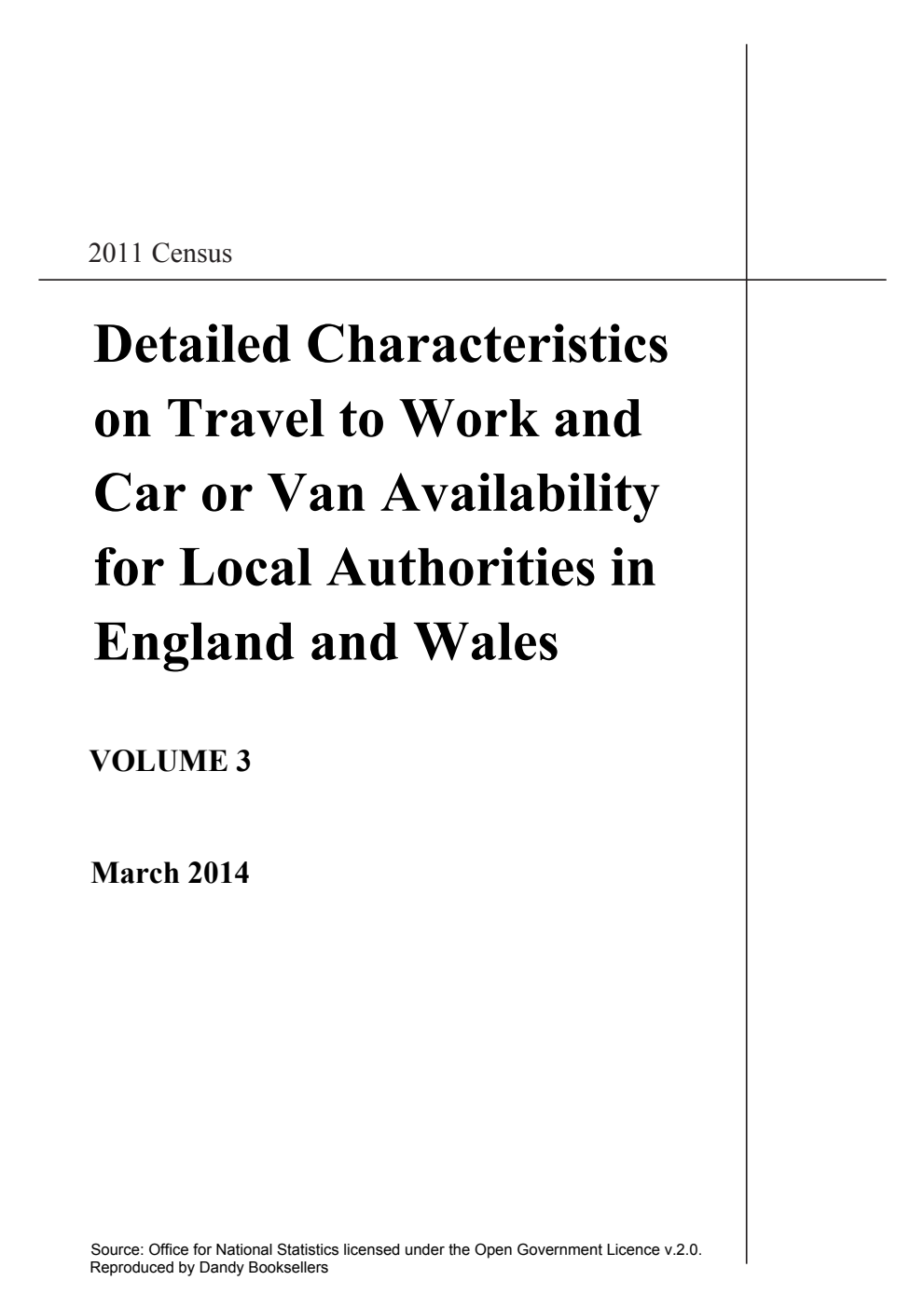 Census 2011: Detailed Characteristics on Travel to Work and Car or Van Availability for Local Authorities in England and Wales Volume 3
