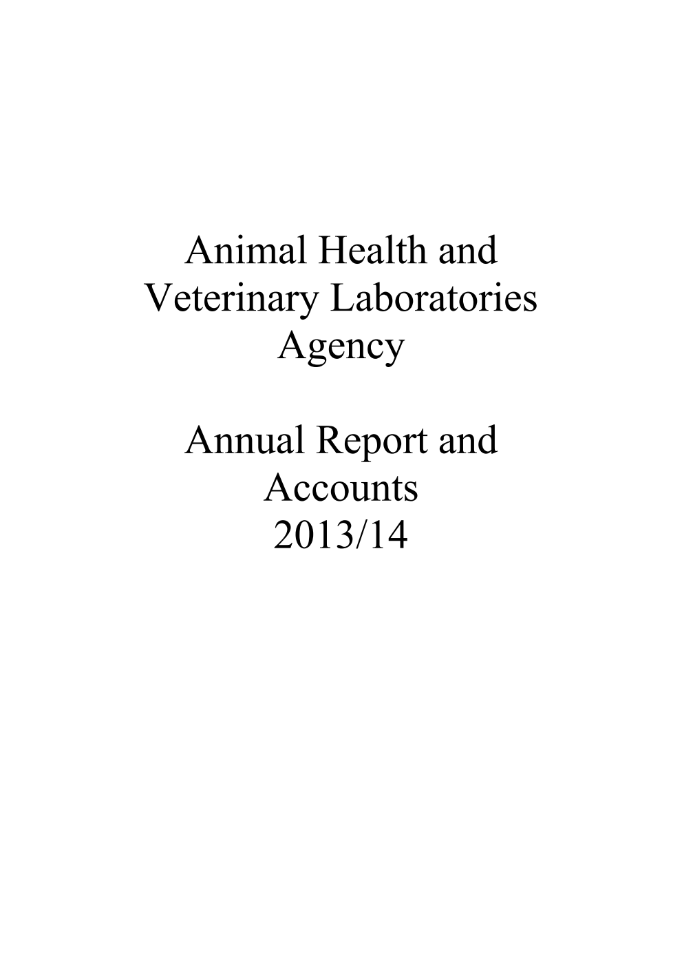 Animal Health and Veterinary Laboratories Agency Annual Report and Accounts 2013/14