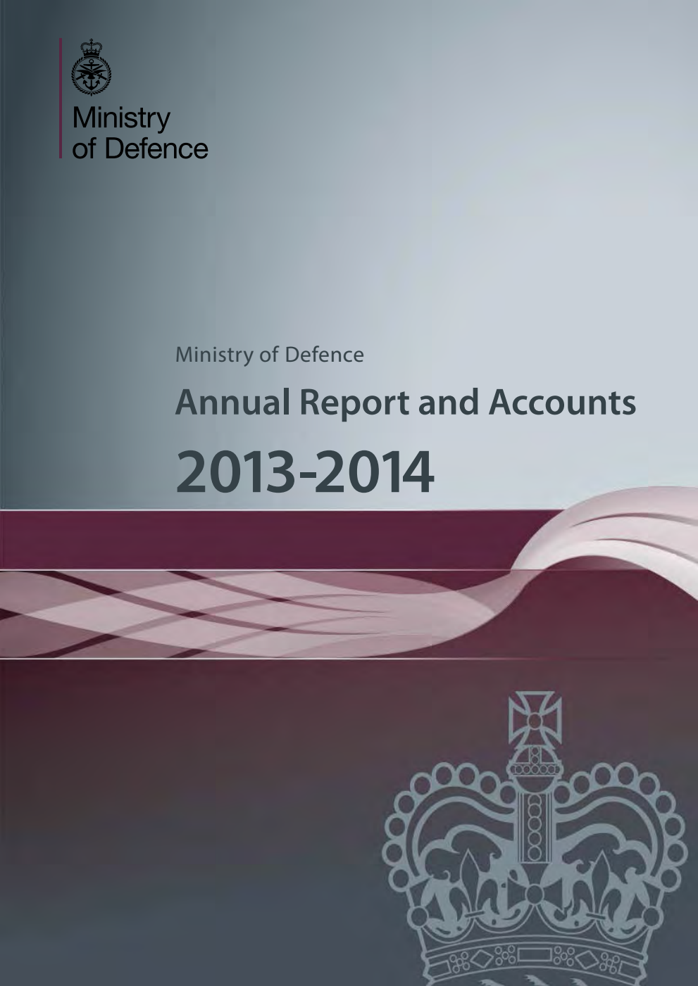 Ministry of Defence Annual Report and Accounts 2013-2014