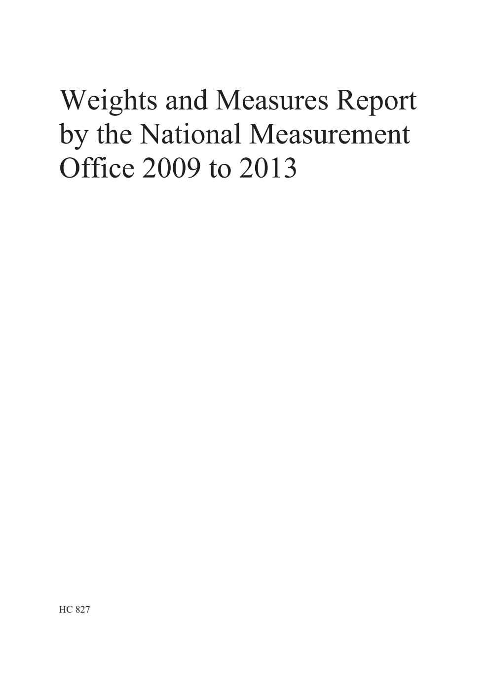 Weights and Measures Report by the National Measurement Office 2009 to 2013