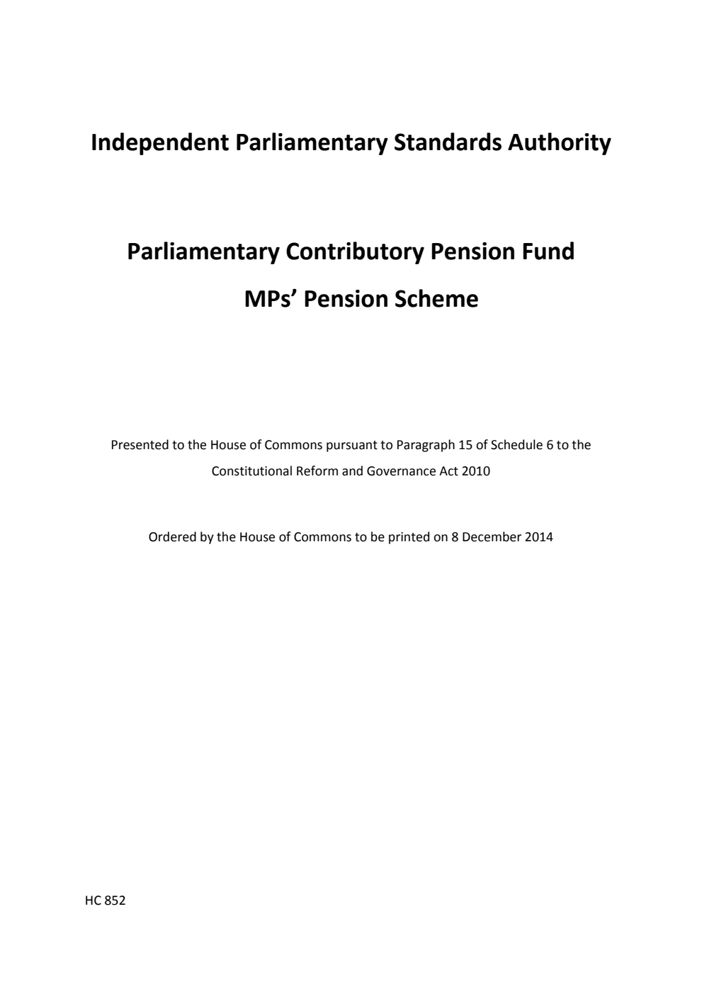 Independent Parliamentary Standards Authority Parliamentary Contributory Pension Fund MPs' Pension Scheme