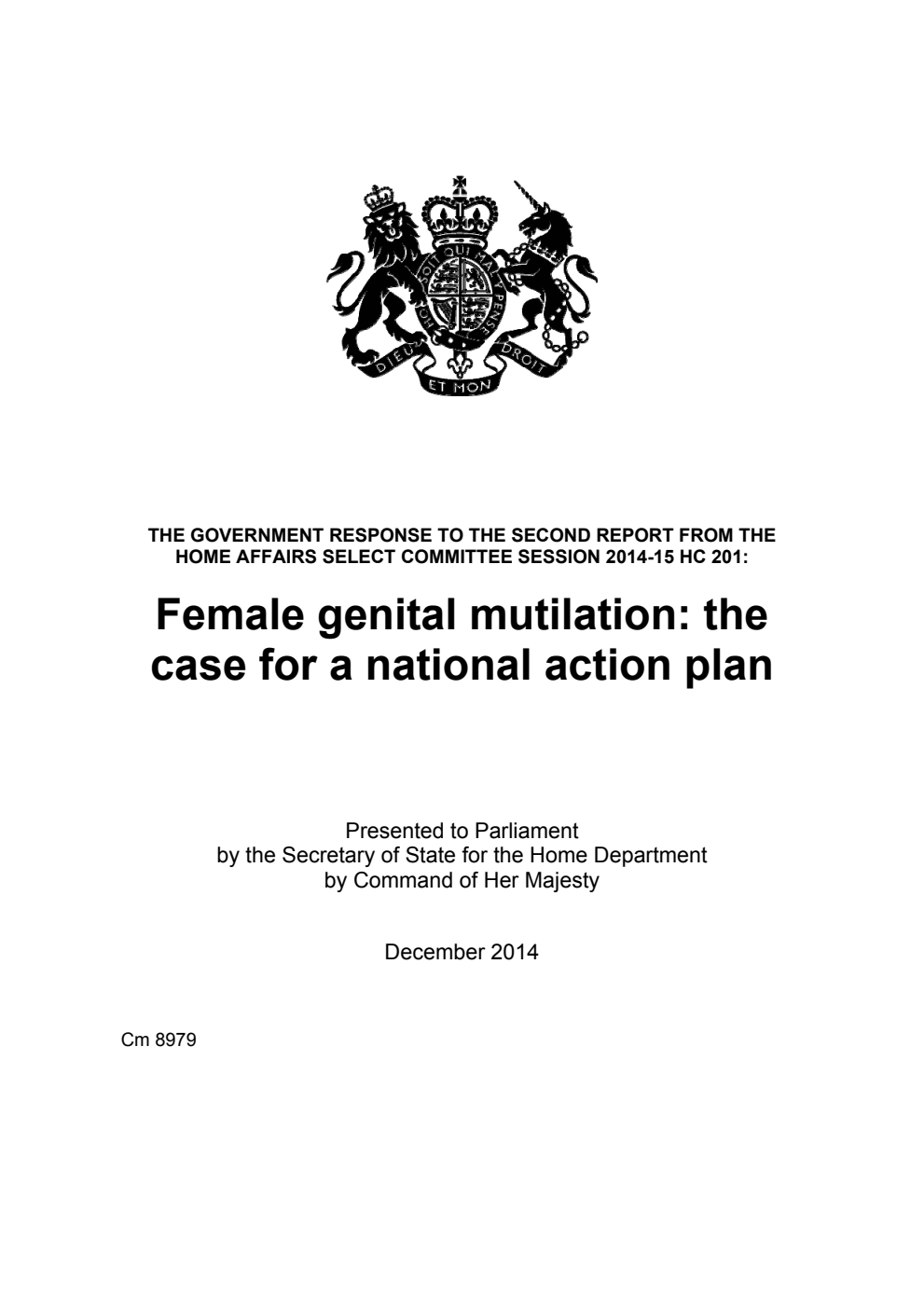 The Government Response to the 2nd Report from the Home Affairs Select Committee Session 2014-15 HC 201. Female genital mutilation: the case for a national action plan