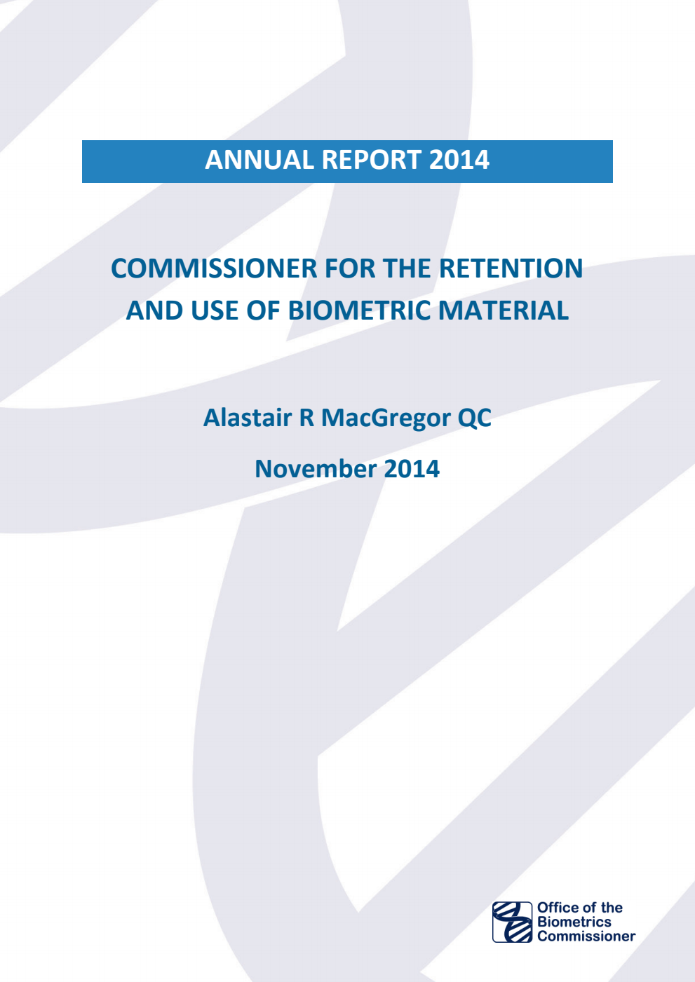 Commissioner for the Retention and Use of Biometric Material Annual Report 2014