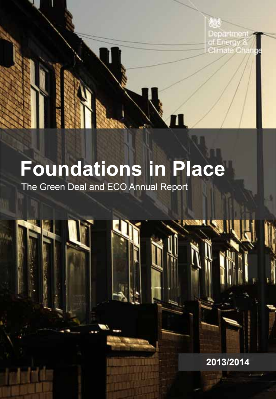 Foundations in Place: The Green Deal and ECO Annual Report 2013/2014