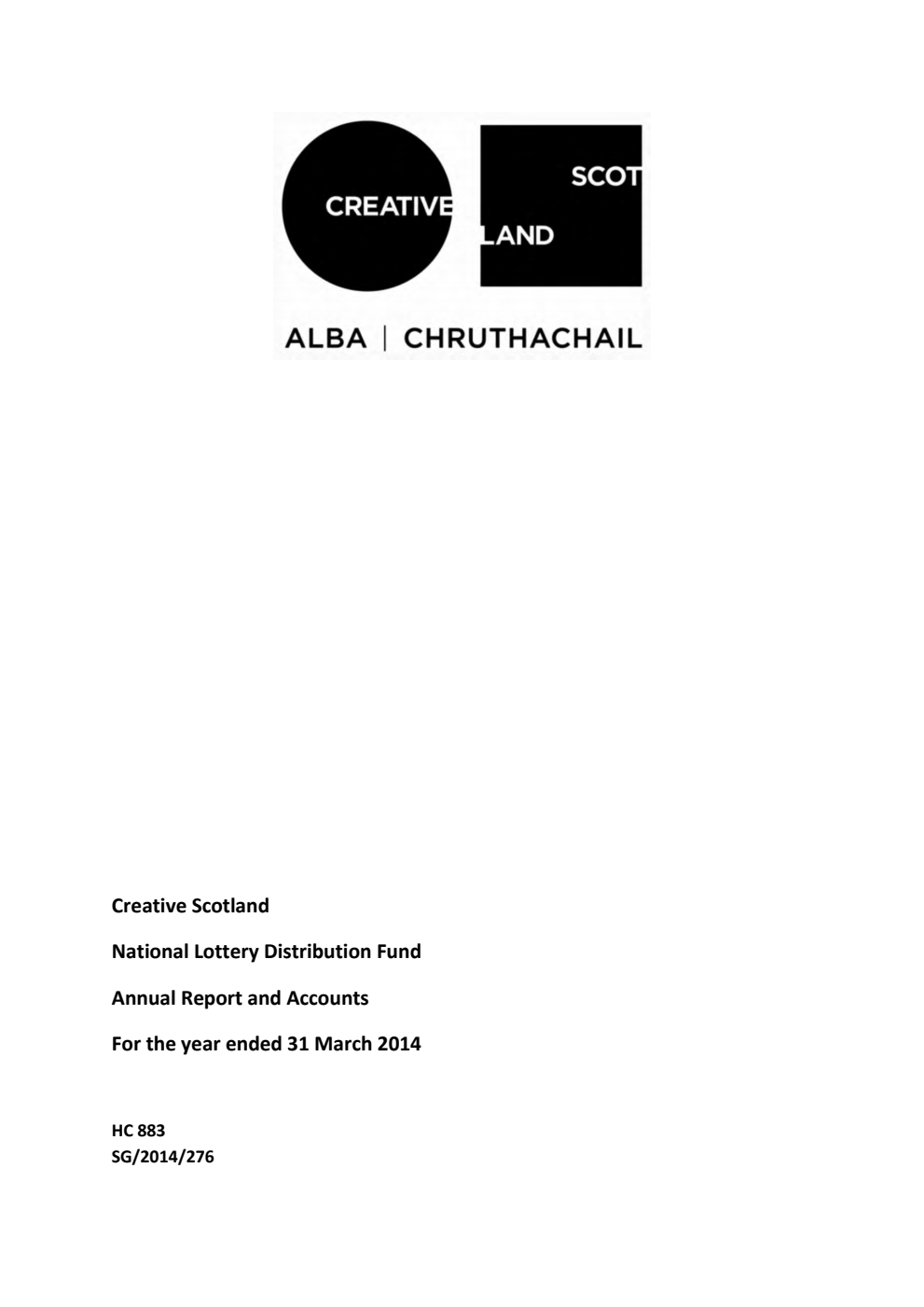 Creative Scotland National Lottery Distribution Fund Annual Report and Accounts For the year ended 31st March 2014
